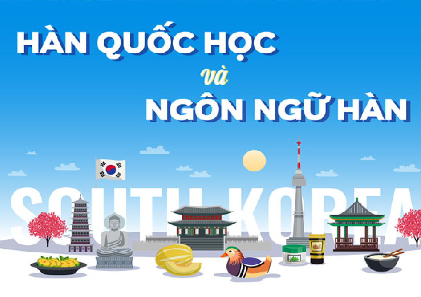 DU HỌC HÀN QUỐC – NGÀNH HÀN QUỐC HỌC